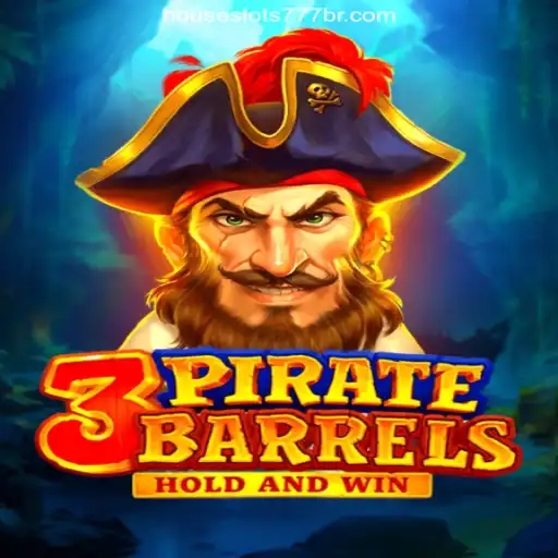 Unveiling 3PirateBarrels: A Treasure Trove on HouseSlots777 Plataforma Oficial Slots Brasil #1