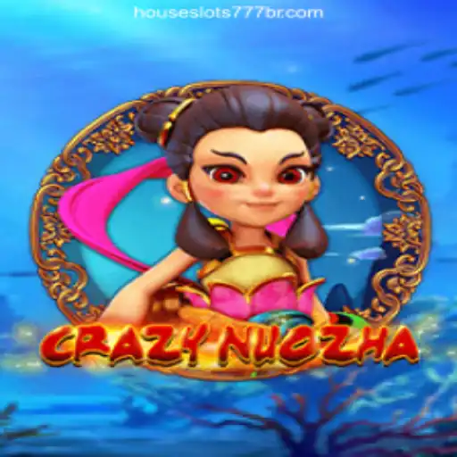 CrazyNuoZha: A Fascinating Ride into the Gaming World