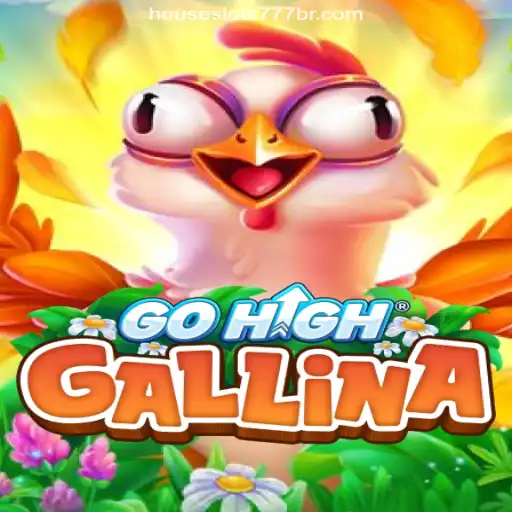 Exploring the Thrills of GoHighGallina on the HouseSlots777 Platform